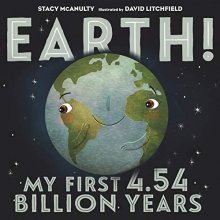Cover art for Earth! My First 4.54 Billion Years (Our Universe)