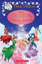 Cover art for The Secret of the Crystal Fairies (Thea Stilton Special Edition #7): A Geronimo Stilton Adventure
