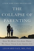 Cover art for The Collapse of Parenting: How We Hurt Our Kids When We Treat Them Like Grown-Ups
