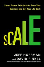 Cover art for Scale: Seven Proven Principles to Grow Your Business and Get Your Life Back