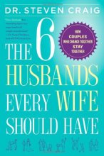 Cover art for The 6 Husbands Every Wife Should Have: How Couples Who Change Together Stay Together