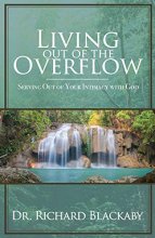 Cover art for Living Out of the Overflow: Serving Out of Your Intimacy with God