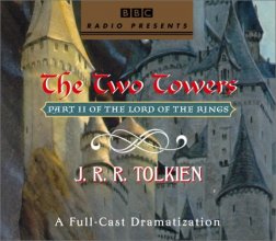 Cover art for The Lord of the Rings: The Two Towers: A Full-Cast Dramatization