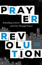 Cover art for Prayer Revolution: Rebuilding Church and City Through Prayer
