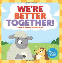 Cover art for We're Better Together: A Book about Differences (Frolic First Faith) (Frolic Little Steps, First Faith)