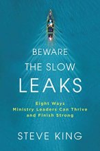 Cover art for Beware the Slow Leaks: Eight Ways Ministry Leaders Can Thrive and Finish Strong