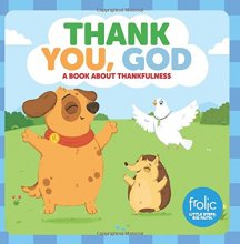 Cover art for Thank You, God: A Book about Thankfulness (Frolic First Faith) (Frolic Little Steps, Big Faith)