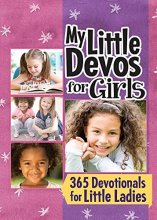 Cover art for My Little Devos for Girls: 365 Devotionals for LIttle Ladies