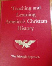 Cover art for Teaching and Learning America's Christian History [The Principle Approach]