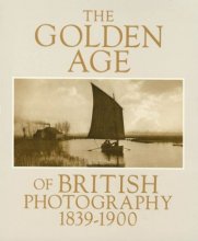 Cover art for The Golden Age of British Photography, 1839-1900