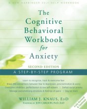 Cover art for The Cognitive Behavioral Workbook for Anxiety: A Step-By-Step Program