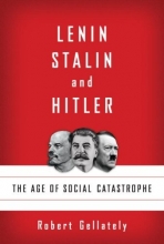 Cover art for Lenin, Stalin, and Hitler: The Age of Social Catastrophe
