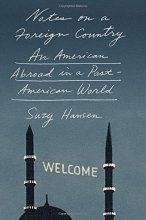 Cover art for Notes on a Foreign Country: An American Abroad in a Post-American World