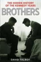 Cover art for Brothers: The Hidden History of the Kennedy Years