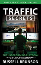 Cover art for Traffic Secrets: The Underground Playbook for Filling Your Websites and Funnels with Your Dream Customers