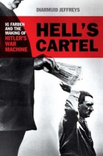 Cover art for Hell's Cartel: IG Farben and the Making of Hitler's War Machine