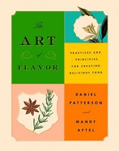 Cover art for The Art of Flavor: Practices and Principles for Creating Delicious Food