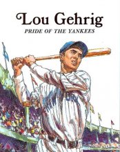 Cover art for Lou Gehrig Pbk (Easy Biographies)