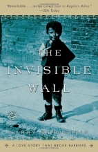 Cover art for The Invisible Wall: A Love Story That Broke Barriers