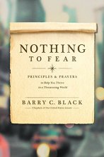 Cover art for Nothing to Fear: Principles and Prayers to Help You Thrive in a Threatening World