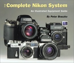 Cover art for The Complete Nikon System: An Illustrated Equipment Guide