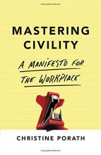 Cover art for Mastering Civility: A Manifesto for the Workplace