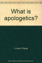 Cover art for What is Apologetics? (Lit-Sen Chang Series)