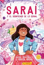 Cover art for Saraí #1: Saraí y el significado de lo genial (Sarai and the Meaning of Awesome) (Spanish Edition)