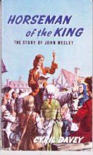 Cover art for Horseman of the King, The Srory of John Wesley