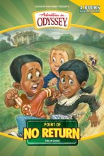 Cover art for Point of No Return: Point of No Return/Freedom's Run/Dark Passage/The Stranger's Message (Adventures in Odyssey Fiction Series 8-11)