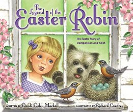 Cover art for The Legend of the Easter Robin: An Easter Story of Compassion and Faith