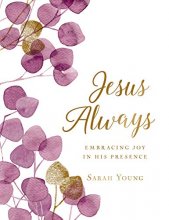 Cover art for Jesus Always (Large Text Cloth Botanical Cover): Embracing Joy in His Presence (with Full Scriptures)