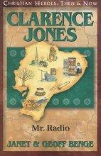 Cover art for Clarence Jones: Mr. Radio (Christian Heroes: Then & Now)
