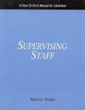 Cover art for Supervising Staff: A How-to-Do-It Manual for Librarians (How-To-Do-It Manual Series (for Librarians))