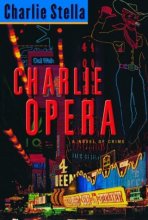 Cover art for Charlie Opera: A Novel of Crime