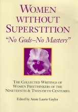 Cover art for Women Without Superstition : No Gods - No Masters