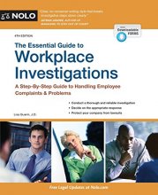 Cover art for Essential Guide to Workplace Investigations, The: A Step-By-Step Guide to Handling Employee Complaints & Problems