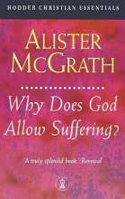 Cover art for Why Does God Allow Suffering? (Hodder Christian Essentials)
