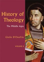 Cover art for The History of Theology II: The Middle Ages (History of Theology series) (Volume 2)
