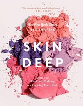 Cover art for Skin Deep: Women on Skin Care, Makeup, and Looking Their Best