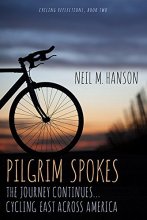 Cover art for Pilgrim Spokes: Cycling East Across America (Cycling Reflections)