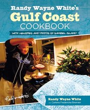 Cover art for Randy Wayne White's Gulf Coast Cookbook, 2nd: With Memories and Photos of Sanibel Island