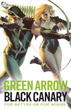 Cover art for Green Arrow/Black Canary: For Better or Worse