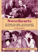 Cover art for Sweethearts: The Timeless Love Affair -- On-Screen and Off -- Between Jeanette MacDonald and Nelson Eddy, updated edition