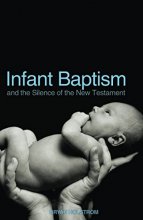 Cover art for Infant Baptism and the Silence of the New Testament