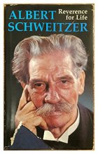 Cover art for Albert Schweitzer: Reverence for Life - The inspiring words of a great humanitarian (Hallmark editions)