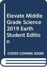 Cover art for ELEVATE MIDDLE GRADE SCIENCE 2019 EARTH STUDENT EDITION