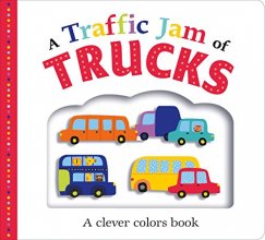 Cover art for Picture Fit Board Books: A Traffic Jam of Trucks: A Clever Colors Book