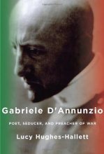 Cover art for Gabriele d'Annunzio: Poet, Seducer, and Preacher of War