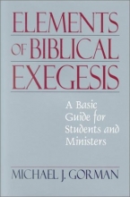 Cover art for Elements of Biblical Exegesis: A Basic Guide for Students and Ministers